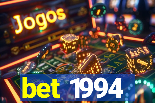 bet 1994